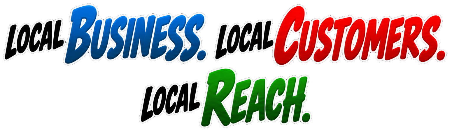 Local Business. Local Customers. Local Reach.