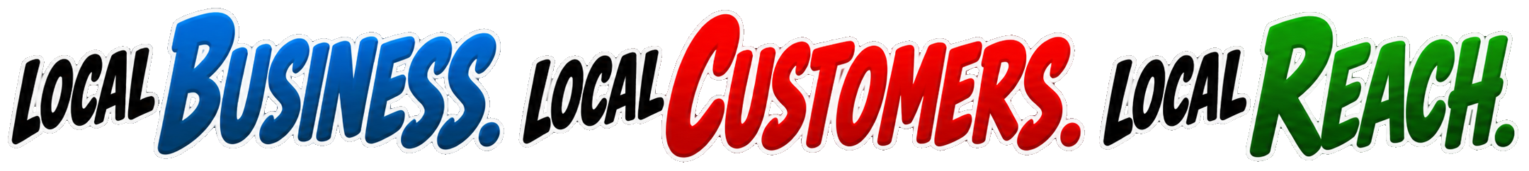 Local Business. Local Customers. Local Reach.